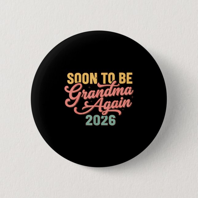 Pregnancy Announcement Soon To Be Grandma Again 20 6 Cm Round Badge (Front)