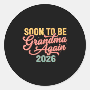 Pregnancy Announcement Soon To Be Grandma Again 20 Classic Round Sticker