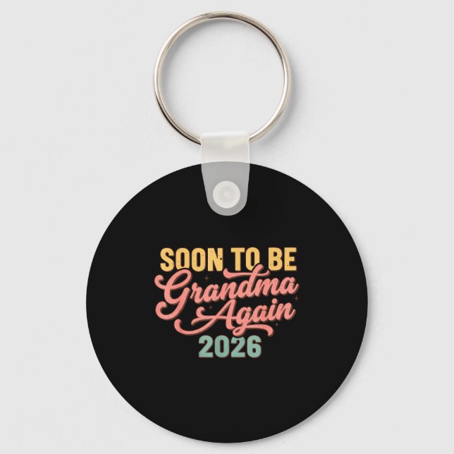Pregnancy Announcement Soon To Be Grandma Again 20 Key Ring (Front)
