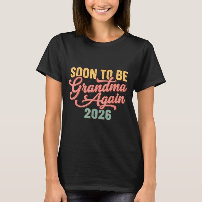 Pregnancy Announcement Soon To Be Grandma Again 20 T-Shirt (Front)