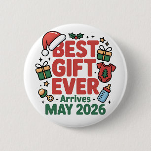 Pregnancy Christmas Best Gift Ever Arrives May 202 6 Cm Round Badge