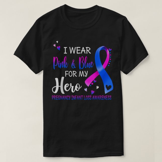 Pregnancy Infant Loss Awareness I Wear Pink Blue F T-Shirt (Design Front)