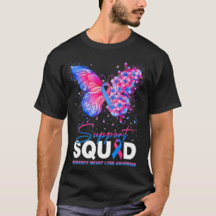 Pregnancy Infant Loss Awareness Support Squad Butt T-Shirt