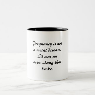 Pregnancy is not a social disease mug