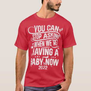 Pregnancy Pregnant Saying Announcement Baby 2022  T-Shirt