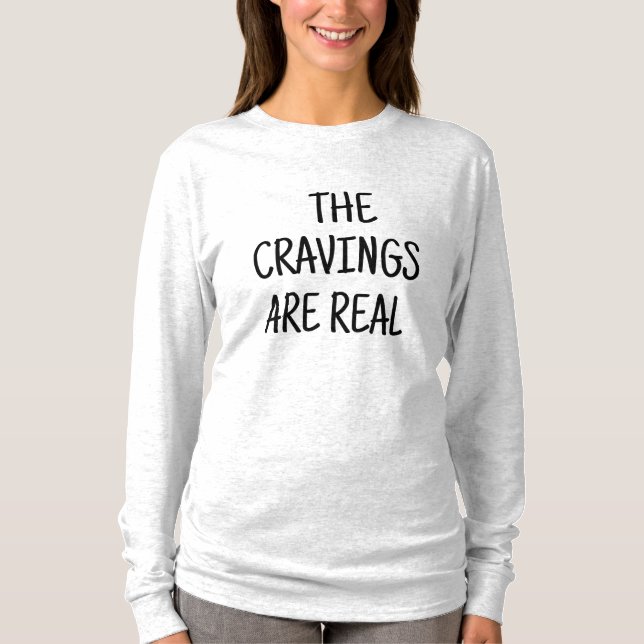 Pregnancy Quote Cravings Are Real Maternity tops (Front)