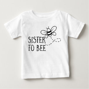 Pregnancy: Sister to Bee Baby T-Shirt