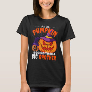 Pregnancy This Little Pumpkin is going to be a big T-Shirt