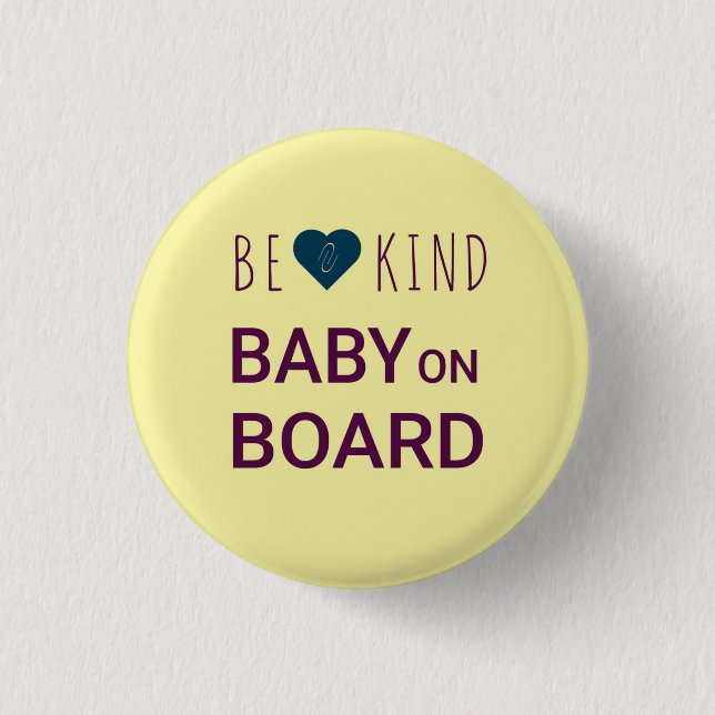 Pregnancy Yellow Be Kind Baby on Board Pin Button (Front)