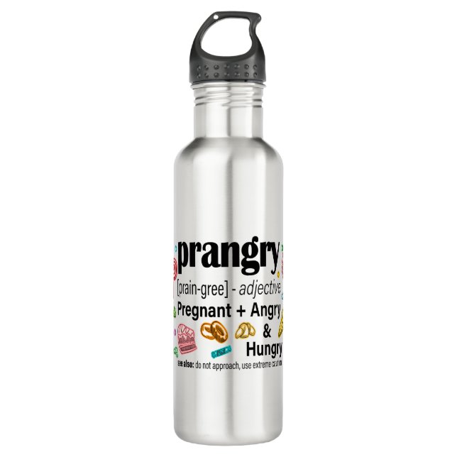 Pregnant + Angry and Hungry = Prangry 710 Ml Water Bottle (Front)