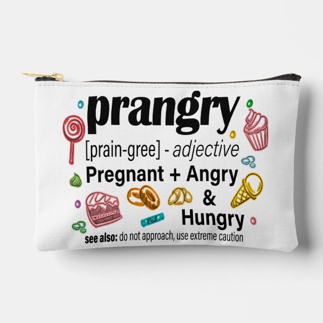 Pregnant + Angry and Hungry = Prangry Accessory Pouch (Front)