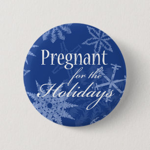 Pregnant For The Holidays! 6 Cm Round Badge