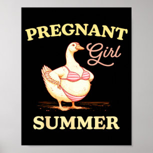 Pregnant girl summer funny baby announcement goose poster