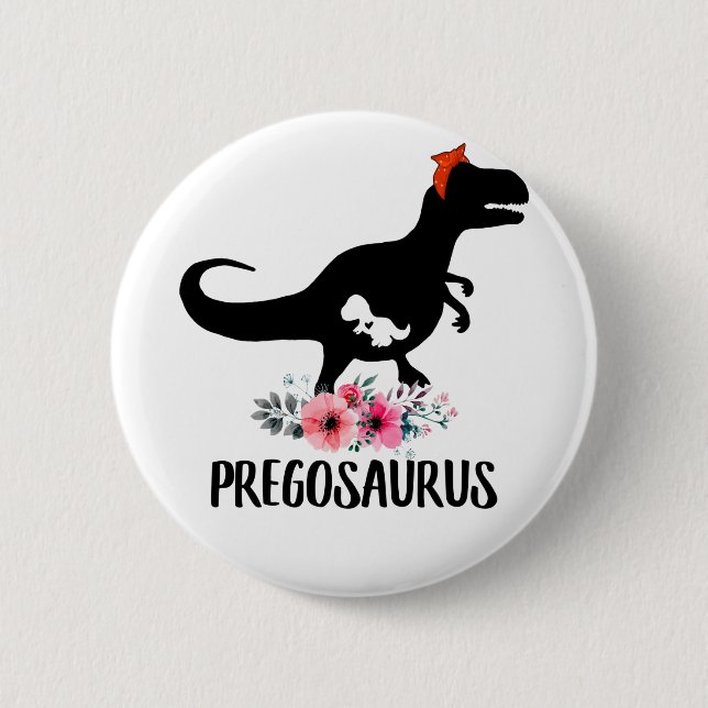 Pregosaurus Funny Pregnancy Gift 6 Cm Round Badge (Front)