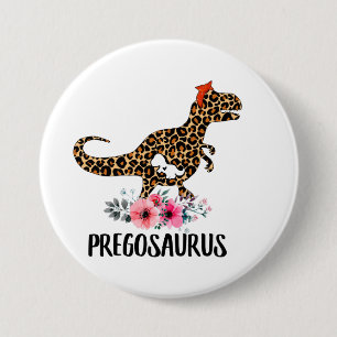 Pregosaurus Funny Pregnancy Gift 7.5 Cm Round Badge