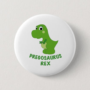 Pregosaurus Rex Pregnant T-Rex Cute Dinosaur 6 Cm Round Badge