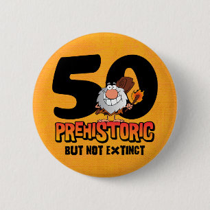 Prehistoric 50th Birthday 6 Cm Round Badge