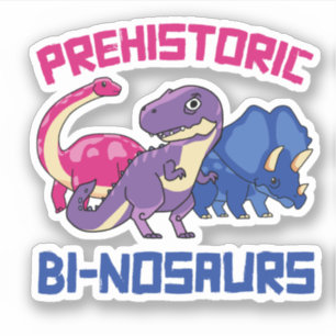 Prehistoric Binosaurs Bi-nosaurs