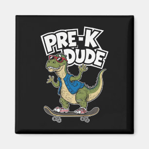 Prek Dude Dinosaur Skateboarding Kids Kindergarten Magnet