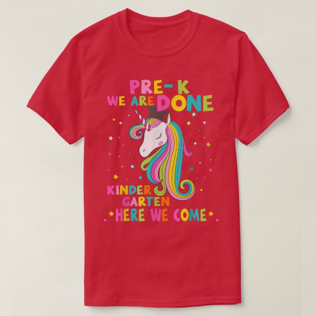PreK Graduation Magical Unicorn KINDERGARTEN Here  T-Shirt (Design Front)