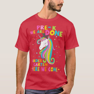 PreK Graduation Magical Unicorn KINDERGARTEN Here  T-Shirt