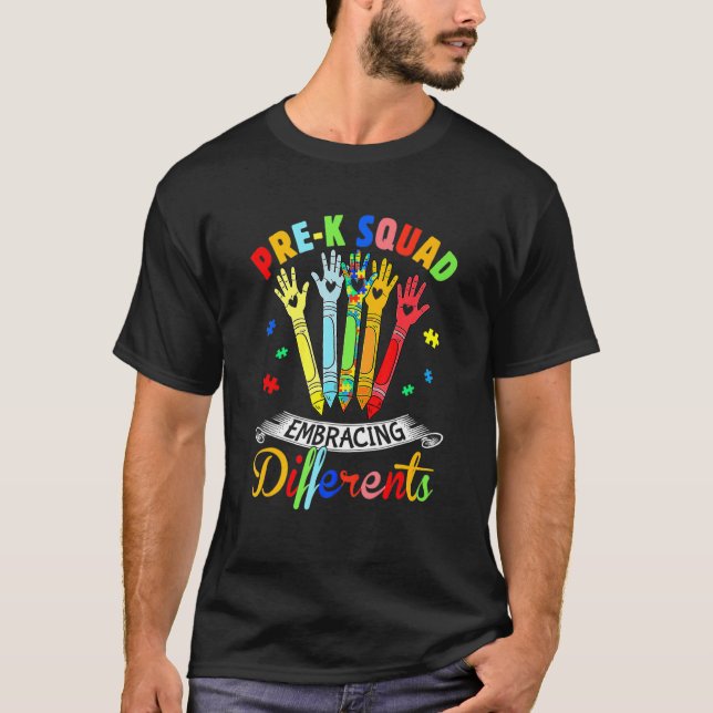 Prek Squad Embracing Differences Autism Sped Teach T-Shirt (Front)