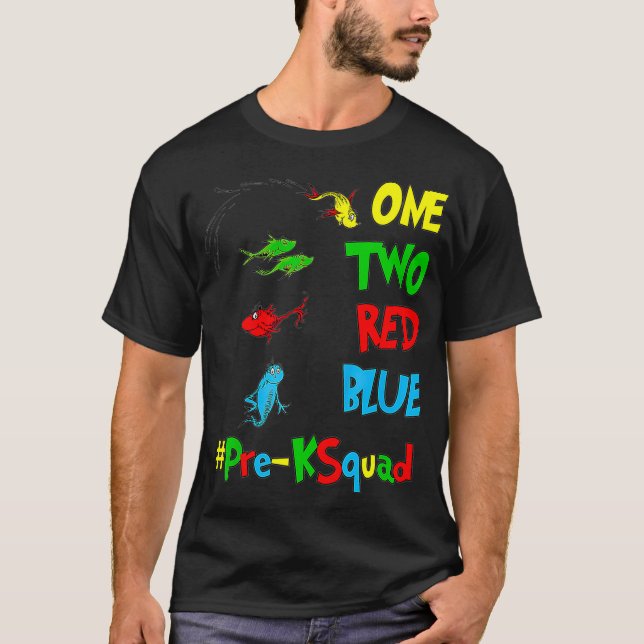 PreK Teacher Oh The Places One Two Red Blue Fish f T-Shirt (Front)