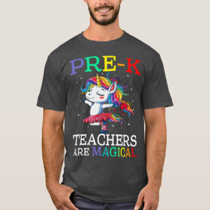 PreK Teachers Are Magical Unicorn Back To School T-Shirt