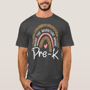 PreK Where The Adventure Begins Rainbow 1st Day of T-Shirt