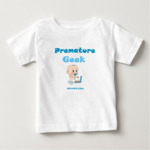 Premature Geek Baby T-Shirt