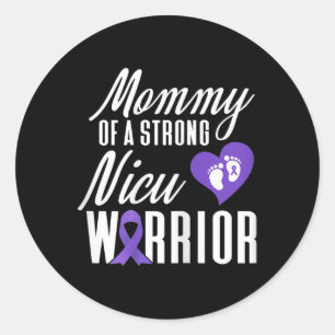 Prematurity Awareness Mummy Nicu Warrior Preemie Classic Round Sticker