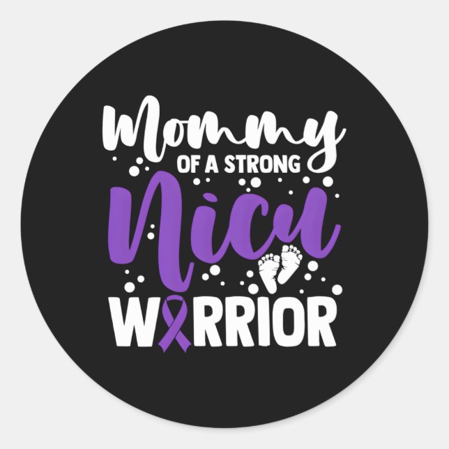 Prematurity Awareness Mummy Nicu Warrior Preemie M Classic Round Sticker (Front)