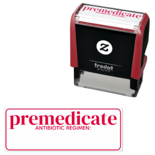 Premedicate Antibiotic Prophylaxis Custom Dental Self-inking Stamp
