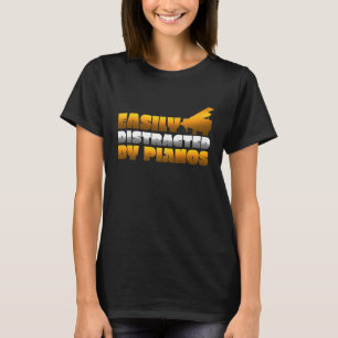 Premium Easily Distracted By Pianos Music Lovers T T-Shirt