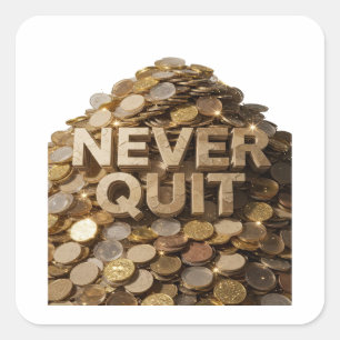Premium Gold NEVER QUIT Decal Art Square Sticker