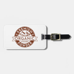 Premium Organic Wyoming Powder Luggage Tag
