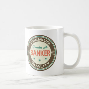 Premium Quality Banker (Funny) Gift Coffee Mug