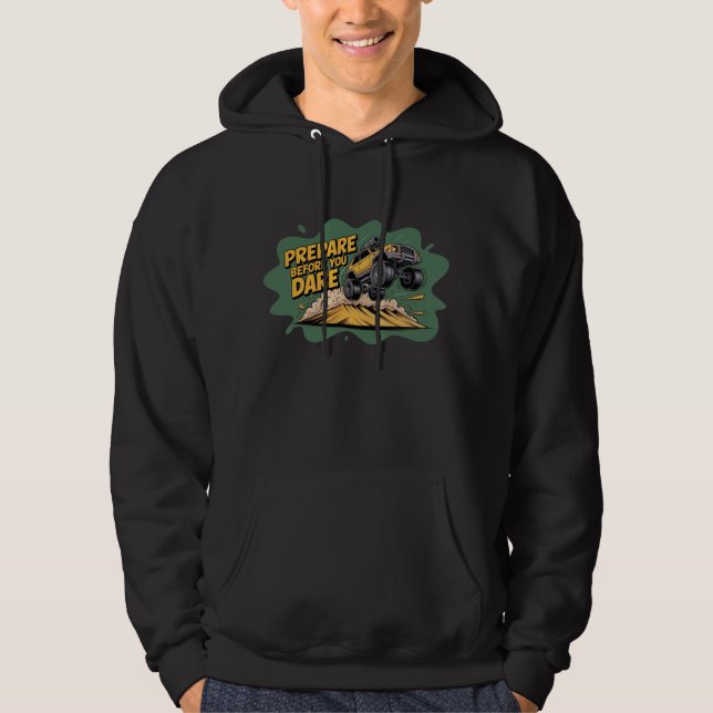Prepare Before You Dare Jumping Off Road SUV Hoodie (Front)