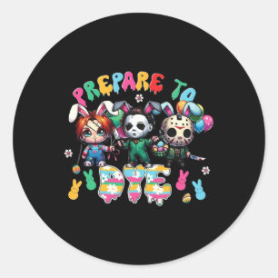 Prepare For Dye Easter Horror Characters Family Ma Classic Round Sticker