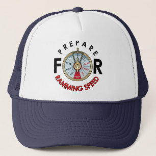 Prepare for Ramming Speed Hat
