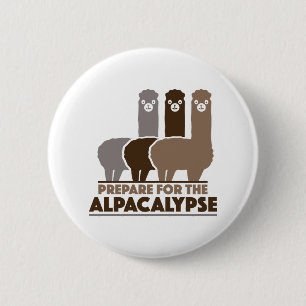 Prepare For The Alpacalypse 6 Cm Round Badge