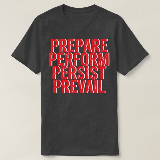 Prepare Perform Persist Prevail 235 T-Shirt (Design Front)