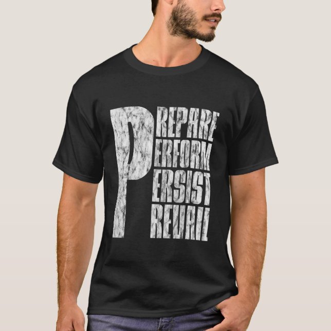 Prepare Perform Persist Prevail    T-Shirt (Front)