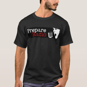 Prepare Radio T-Shirt