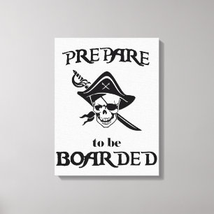 Prepare to be Boarded Black Pirate Skull and Sword Canvas Print