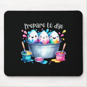 Prepare To Dye Easter Egg Colouring Funny Easter H Mouse Mat