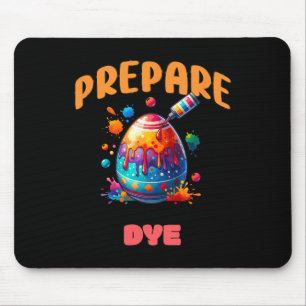 Prepare To Dye Funny Easter Egg Colouring Pun Holi Mouse Mat