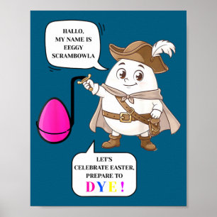 Prepare to dye funny easter egg dying poster