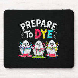 Prepare To Dye Funny Easter For Men Women Retro Me Mouse Mat
