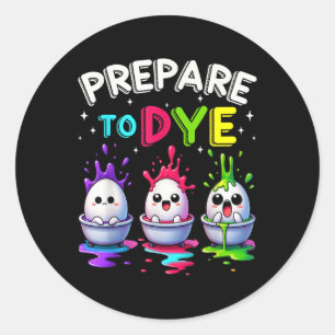 Prepare To Dye Funny Easter Sunday Egg Hunting Tie Classic Round Sticker